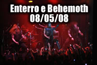 08/05/2008 - Enterro e Behemoth, no Hangar 110